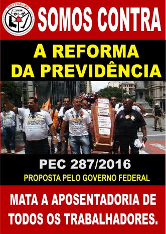 SOMOS CONTRA REFORMA DA PREVID�NCIA 