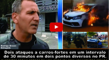 Carros-fortes s�o alvos de tentativas de assalto em estradas do Paran�
