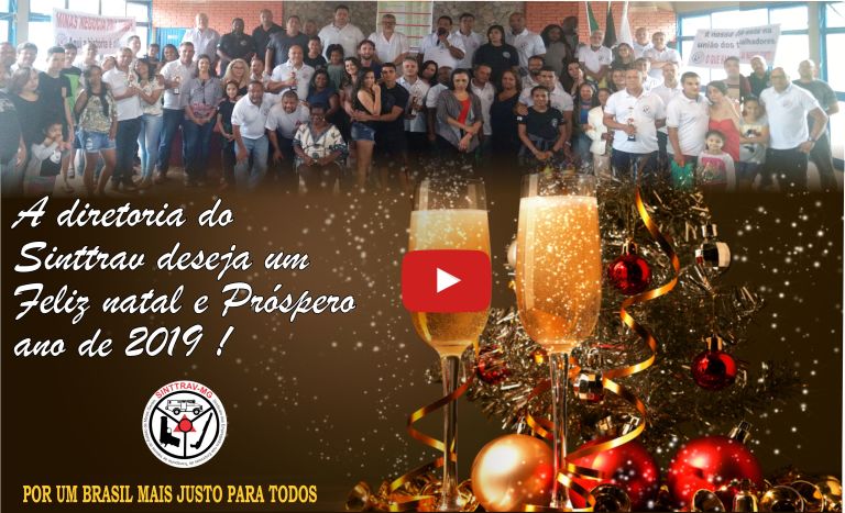 Mensagem de fim de ano do SINTTRAV-MG - Que venha 2019!