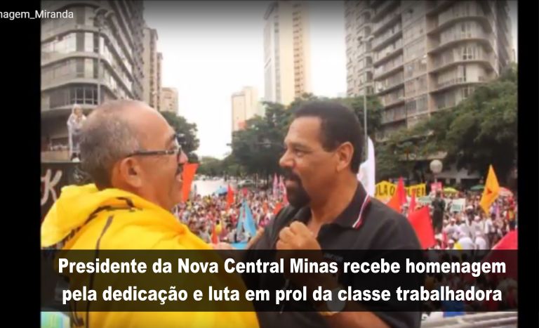 Presidente da Nova Central Minas recebe homenagem pela dedica��o e luta a classe trabalhadora.