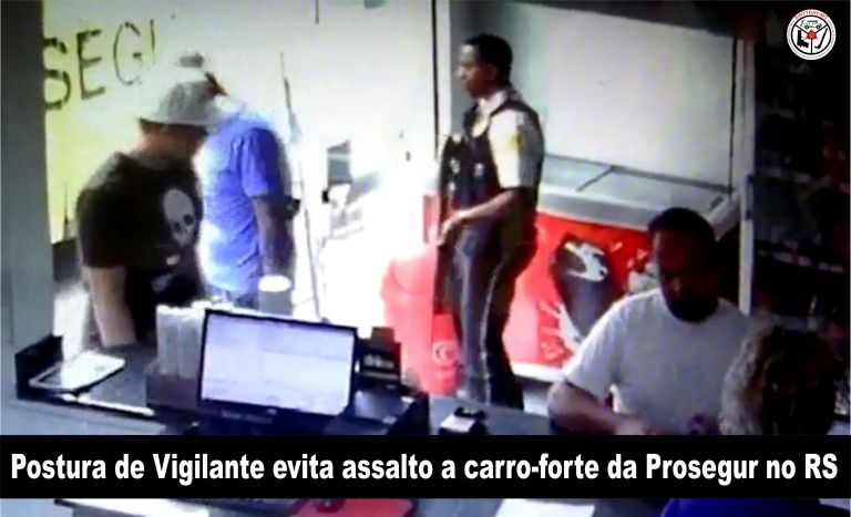 Postura de Vigilante frustra evita assalto a carro-forte 
