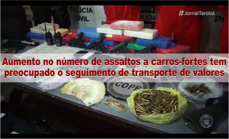 Aumento no número de assaltos a carros-fortes tem preocupado o seguimento de transporte de valores