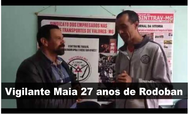 Vigilante Maia 27 anos de Rodoban