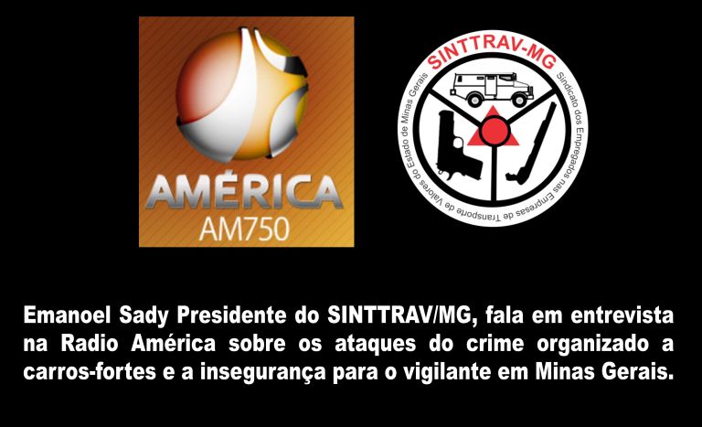 Entrevista a radio Am�rica AM750 - Assaltos a carros-fortes 