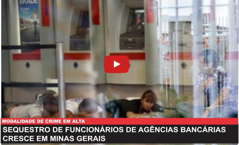 SEQUESTRO DE FUNCION�RIOS DE AG�NCIAS BANC�RIAS  CRESCE EM MINAS GERAIS