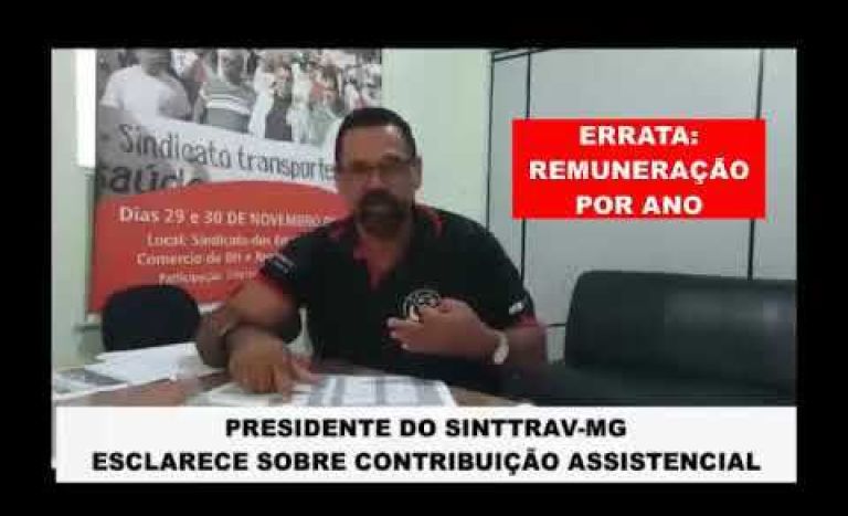 Presidente do SINTTRAV-MG esclarece sobre Contribui��o Assistencial